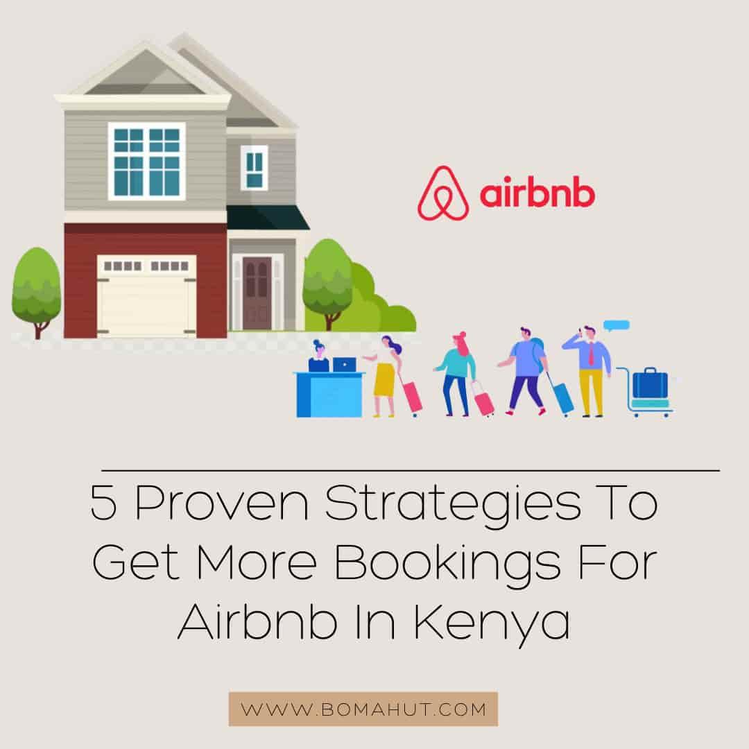 5 Proven Strategies To Get More Bookings For Airbnb In Kenya